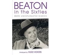 Beaton in the Sixties: More Unexpurgated Diaries
