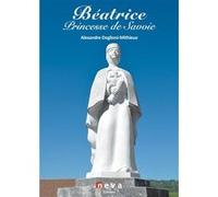 Béatrice: Princesse de savoie - Comtesse de Provence