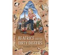 Beatrice and the Dirty Diggers: Volume 3