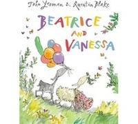 Beatrice And Vanessa (Paperback) John Yeoman, Quentin Blake (Auteur)