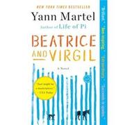 Beatrice and Virgil A Novel by Yann Martel Martel, Yann (Auteur)