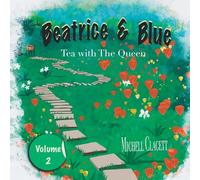Beatrice & Blue: Tea With The Queen