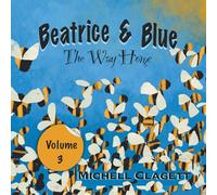 Beatrice & Blue: The Way Home