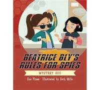 Beatrice Blys Rules for Spies 2 Mystery Goo by Sue Fliess Sue Fliess (Auteur)
