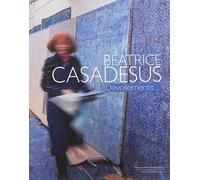 Béatrice Casadesus, Dévoilements