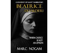 Beatrice di Valdieri: When choice is not an option