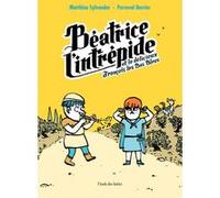 Béatrice l'intrépide - Et le délicieux François les Bas Bleus Matthieu Sylvander (Auteur), Perceval Barrier (Illustration)