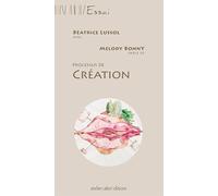 Béatrice Lussol - Processus de création