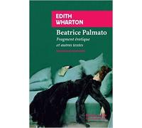 Béatrice Palmato : Fragment érotique et autres textes de Maxime Rovere (Préface, Traduction),Edith Wharton ( 11 juin 2014 )