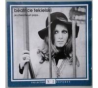 Béatrice Tekielski - Je Cherche Un Pays