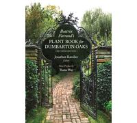 Beatrix Farrand’s Plant Book for Dumbarton Oaks
