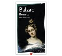 Béatrix Honoré de Balzac (Auteur), Julien Gracq (Préface)