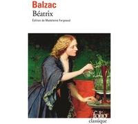 Béatrix Honoré de Balzac (Auteur), Madeleine Fargeaud (Edité par)