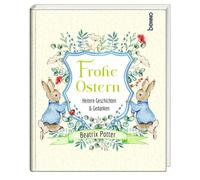 Beatrix Potter Frohe Ostern: Heitere Geschichten & Gedanken (Relié)