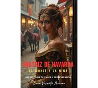 BEATRIZ DE NAVARRA: El monje y la niña