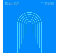 Beatriz Ferreyra / Natasha Barrett - Souvenirs cachés / Innermost