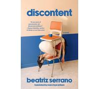 Beatriz Serrano – Discontent: A Novel – Poche