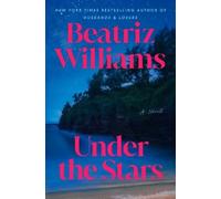 Beatriz Williams Under the Stars (Relié)