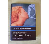 Beatriz y los cuerpos celestes: una novela rosa