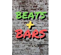 Beats And Bars: Lined Journal For Lyricists And Music Artists 120 Lined Pages On 6 X 9 For Beats, Verses, Hooks, And Hip Hop Bars