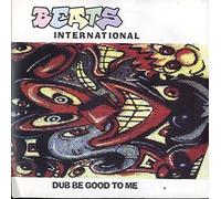Beats International - BEATS INTERNATIONAL / DUB BE GOOD TO ME