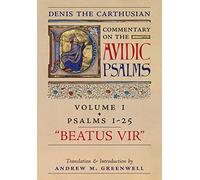Denis le Chartreux – Beatus Vir : Commentaire des Psaumes, Tome 1 (Psaumes 1-25)