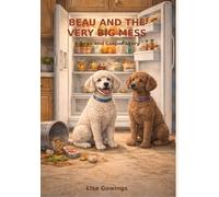 Beau and the Very Big Mess: A Beau and Cooper Story