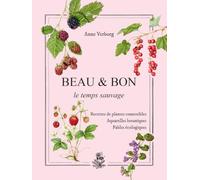 BEAU & BON le temps sauvage