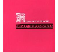 Beau Brummels - Don't Talk to Strangers