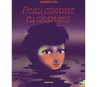 Beau comme tu changes
