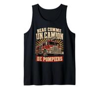 Beau comme Un Camion De Pompiers Humour Français Pompier Débardeur