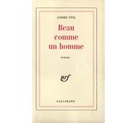Beau comme un homme - André Stil - Gallimard - broché - Livre