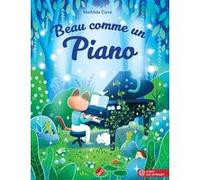 Beau comme un piano Mathilde Carré (Auteur)