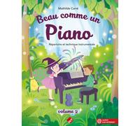 Beau comme un piano Répertoire et technique instrumentale - Mathilde Carré - Hit Diffusion - relié - Manuel