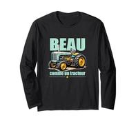 Beau comme Un Tracteur Humour Agriculture Vintage Manche Longue