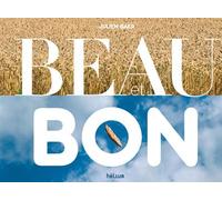 Beau et bon - Julien Baer - Helium - relié - Document jeunesse dès 3 ans