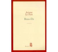 Beau-fils - Ariane Le Fort - Seuil - broché - Roman