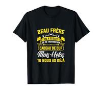 Beau frère Citation Message Humour Famille Sarcastique T-Shirt