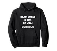 Beau Gosse Le Seul Le Vrai l'unique Humour Anniversaire fête Sweat à Capuche