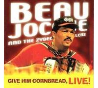 Beau Jocque And The Zydeco Hi-Rollers - Give Him Cornbread, Live!