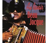 Beau Jocque - Au Revoir (UK Import)