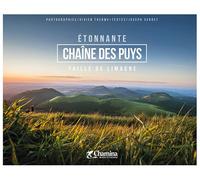 Beau livre - Étonnante chaine des Puys, faille de limagne | Chamina
