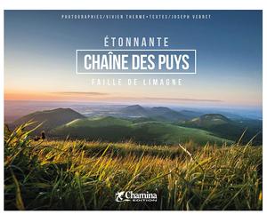 Beau livre - Étonnante chaine des Puys, faille de limagne | Chamina