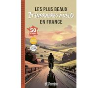 Beau livre - Les plus beaux itinéraires à vélo en France | Chamina