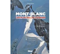 Beau livre - Mont-Blanc, les plus belles courses | Glénat