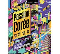 Collectif – Passion Corée – Tout un pays porté par la vague Hallyu – Broché
