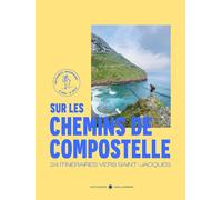 Beau livre - Sur les chemins de Compostelle: 24 itinéraires vers Saint-Jacques | Gallimard
