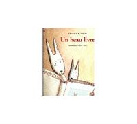 Beau livre (Un) - Claude Boujon - Ecole Des Loisirs - Album jeunesse dès 6 ans