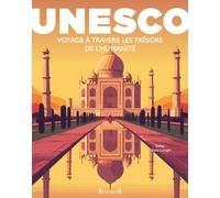 Beau livre - UNESCO : Voyage à travers les trésors de l'Humanité