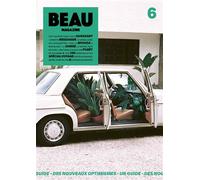 Beau Magazine V6 - Mars 2024 Le guide de l'impact positif - Collectif - Beau Magazine - broché - Revue
